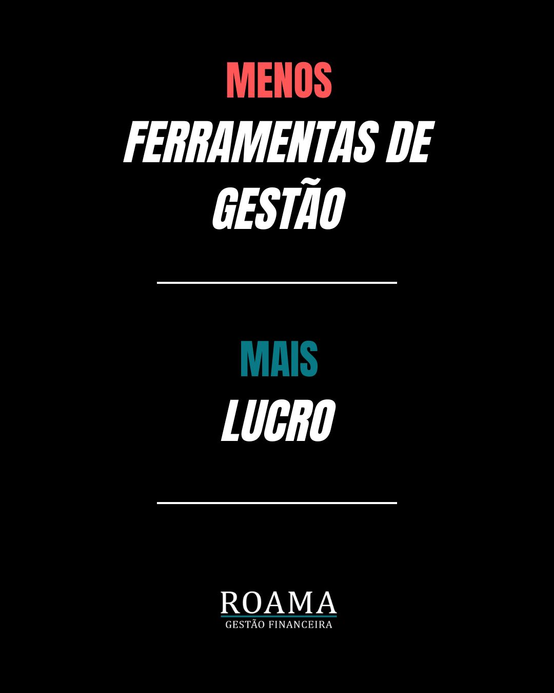 Menos ferramentas de gestão, mais lucro